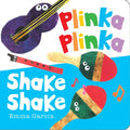 Plinka Plinka Shake Shake - Board Book