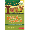 Reach for a Peach: Long Vowel Sounds with Consonant Digraphs - Paperback