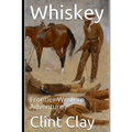 Whiskey: Frontier Western Adventure - Paperback