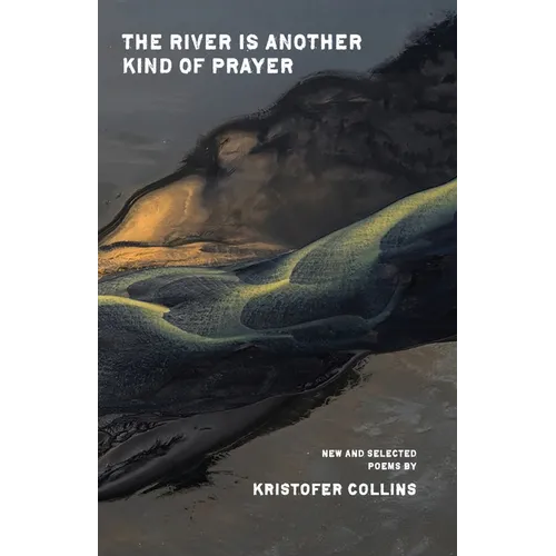 The River Is Another Kind of Prayer - Paperback