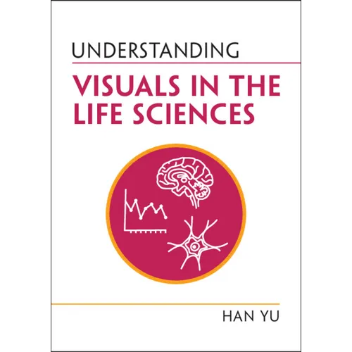 Understanding Visuals in the Life Sciences - Paperback