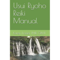Usui Ryoho Reiki Manual: First, Second, and Master-Teacher Degrees - Paperback