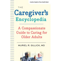The Caregiver's Encyclopedia: A Compassionate Guide to Caring for Older Adults - Paperback
