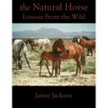The Natural Horse: Lessons From the Wild - Paperback