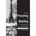 From Preaching to Meddling: A White Minister in the Civil Rights Movement - Paperback