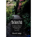 The Secret Path: A Collection of Mystical and Romantic Poetry and Thoughts - Paperback