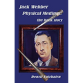 Jack Webber Physical Medium: the back story - Paperback