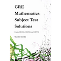 GRE Mathematics Subject Test Solutions: Exams GR1268, GR0568, and GR9768 - Paperback