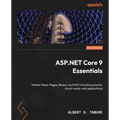 ASP.NET Core 9 Essentials: Master Razor Pages, Blazor, and MVC to build powerful, cloud-ready web applications - Paperback