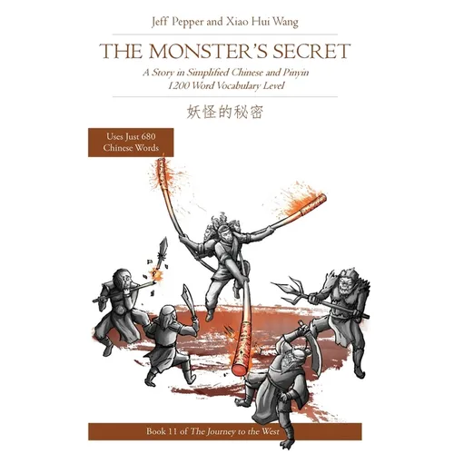 The Monster's Secret: A Story in Simplified Chinese and Pinyin, 1200 Word Vocabulary Level - Paperback