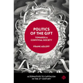 Politics of the Gift: Towards a Convivial Society - Paperback