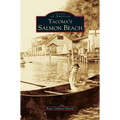 Tacoma's Salmon Beach - Hardcover