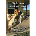 Reflections From the Porch: Life Lessons From Boggy Road - Paperback