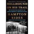 Hellhound on His Trail: The Electrifying Account of the Largest Manhunt in American History - Paperback