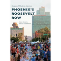 Phoenix's Roosevelt Row - Hardcover