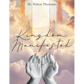 Kingdom Manifested - Paperback