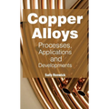 Copper Alloys: Processes, Applications and Developments - Hardcover
