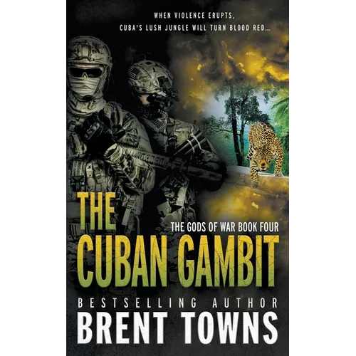 The Cuban Gambit: An Action-Adventure Series - Paperback