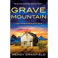 Grave Mountain: A totally gripping and addictive mystery thriller - Paperback