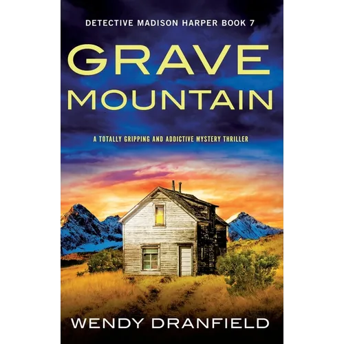 Grave Mountain: A totally gripping and addictive mystery thriller - Paperback