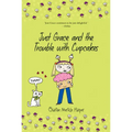 Just Grace and the Trouble with Cupcakes - Paperback