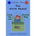 The Germ Squad: Colds, Flu, & Stomach Bugs - Paperback