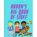 Aaron's Big Book of Stuff - Paperback
