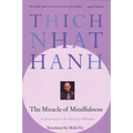 The Miracle of Mindfulness: An Introduction to the Practice of Meditation - Paperback
