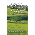 Look to the Hills: Book One of the West Hope Trilogy - Hardcover