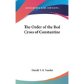 The Order of the Red Cross of Constantine - Hardcover