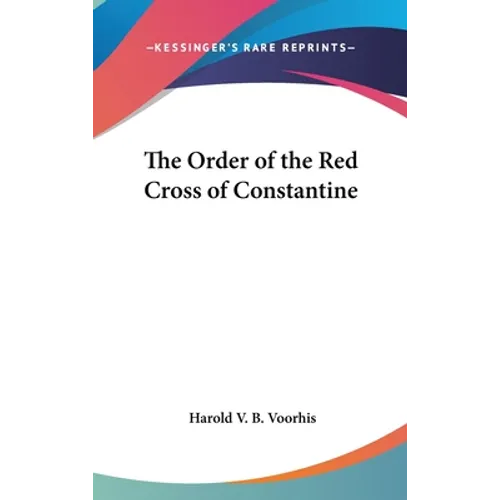 The Order of the Red Cross of Constantine - Hardcover