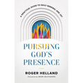 Pursuing God's Presence - Hardcover