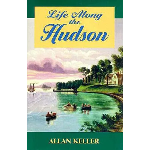 Life Along the Hudson - Hardcover