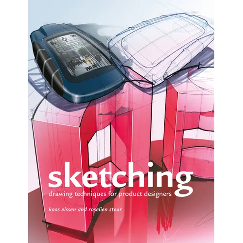 Sketching: Drawing Techniques for Product Designers - Paperback