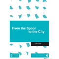 From the Spool to the City - Hardcover