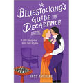 A Bluestocking's Guide to Decadence - Paperback
