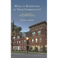 What Is Happening in Your Community?: Why Community Development Matters - Paperback