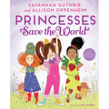 Princesses Save the World: A Picture Book - Hardcover