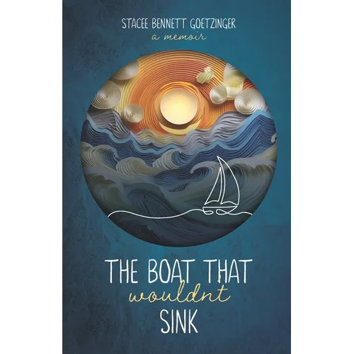 The Boat That Wouldn't Sink: A Memoir - Paperback