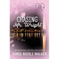 Chasing Mr. Wright (Fated Hearts Book One) - Paperback
