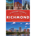 A History Lover's Guide to Richmond - Paperback