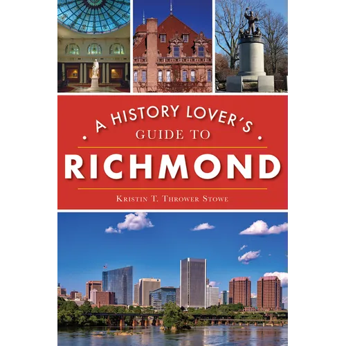 A History Lover's Guide to Richmond - Paperback