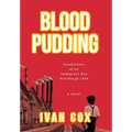 Blood Pudding: Confessions of an Immigrant Boy Pittsburgh, 1920 - Hardcover
