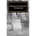 Ghosts of America - Tennessee - Paperback
