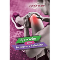 Ejercicios para Fortalecer y Rehabilitar - Paperback