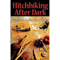 Hitchhiking After Dark: Offbeat Stories from a Small Town - Paperback