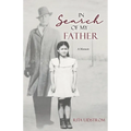 In Search Of My Father: A Memoir - Paperback