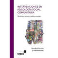 Intervenciones en psicología social comunitaria: Territorios, actores y políticas sociales - Paperback