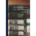 Genealogy of the Van Brunt Family: 1653-1867 - Paperback