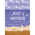 Just a Mother - Paperback